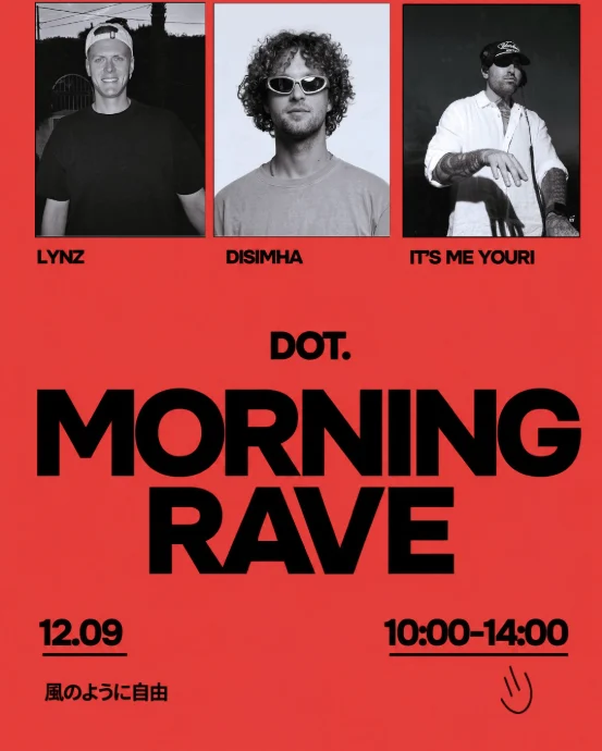DOT. Morning Rave poster featuring LYNZ, DISIMHA and It's Me Youri, September 12, 10:00–14:00